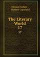 The Literary World. 17, Edward Abbott , Herbert Copeland 