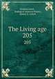The Living age. 205, Eliakim Littell , Making of America Project, Robert S . Littell 