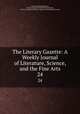 The Literary Gazette: A Weekly Journal of Literature, Science, and the Fine Arts. 24, John Mounteney Jephson, George Augustus Frederick Fitzclarence, 1st Earl of Munster George Augustus Frederick Fitzclarence 