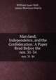 Maryland, Independence, and the Confederation: A Paper Read Before the .. nos. 31-34, William Isaac Hull , James Morrison Harris 