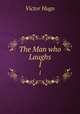 The Man who Laughs. 1, Victor Hugo 