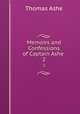 Memoirs and Confessions of Captain Ashe .. 2, Thomas Ashe 