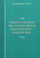 Mazzini, Histoire des conspirations mazziniennes .: histoire des ., Ermenegildo Simoni 
