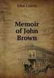 Memoir of John Brown, John Cairns 