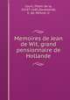 Memoires de Jean de Wit, grand pensionnaire de Hollande, Court, Pieter de la, 1618?-1685,Zoutelandt, E. de, Mmme, tr 
