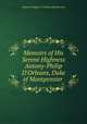 Memoirs of His Serene Highness Antony-Philip D