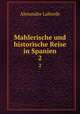 Mahlerische und historische Reise in Spanien. 2, Alexandre Laborde 
