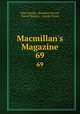 Macmillan`s Magazine. 69, John Morley, Mowbray Morris, David Masson , George Grove 