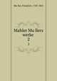 Mahler Mullers werke . 2, Friedrich Mu?ller 