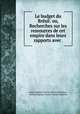 Le budget du Bresil: ou, Recherches sur les ressources de cet empire dans leurs rapports avec ., comte Auguste van der Straten-Ponthoz , Gabriel Auguste van der Straten-Ponthoz 