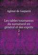 Les tables tournantes du surnaturel en gnral et des esprits. 2, Agenor de Gasparin 