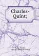 Charles-Quint;, Amedee Pichot 