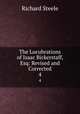 The Lucubrations of Isaac Bickerstaff, Esq: Revised and Corrected. 4, Steele, Richard, Sir, 1672-1729 