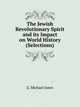 The Jewish Revolutionary Spirit and its Impact on World History (Selections), E. Michael Jones 