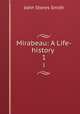 Mirabeau: A Life-history .. 1, John Stores Smith 