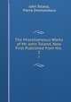 The Miscellaneous Works of Mr. John Toland, Now First Published from His .. 2, John Toland, Pierre Desmaizeaux 