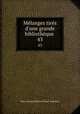 Mlanges tirs d`une grande bibliothque .. 43, Marc Antoine Rene de Voyer Argenson 