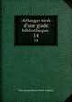 Mlanges tirs d`une grade bibliothque .. 14, Marc Antoine Rene de Voyer Argenson 