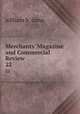 Merchants` Magazine and Commercial Review. 22, william b. dana 