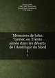 Me?moires de John Tanner, ou Trente anne?e dans les de?serts de l