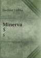 Minerva. 5, Gerhard Ludtke 