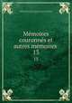 Mmoires couronns et autres mmoires .. 13, 