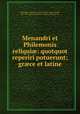 Menandri et Philemonis reliqui?: quotquot reperiri potuerunt; gr?ce et latine, Menander, Philemon , Jean Le Clerc, Hugo Grotius, Pre-1801 Imprint Collection (Library of Congress) 