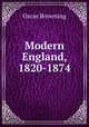 Modern England, 1820-1874, Oscar Browning 
