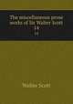 The miscellaneous prose works of Sir Walter Scott. 14, Scott Walter 