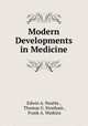 Modern Developments in Medicine, Edwin A. Neatby , Thomas G. Stonham , Frank A. Watkins 