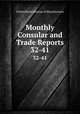Monthly Consular and Trade Reports. 32-41, United States Bureau of Manufactures 