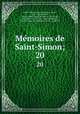 Memoires de Saint-Simon;. 20, Louis de Rouvroy Saint-Simon 