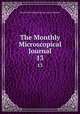 The Monthly Microscopical Journal. 13, Royal Microscopical Society (Great Britain) 