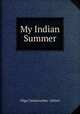 My Indian Summer, Olga Cantacuzene Altieri 