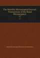 The Monthly Microscopical Journal: Transactions of the Royal Microscopical .. 17, Royal Microscopical Society (Great Britain) 