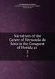 Narratives of the Career of Hernando de Soto in the Conquest of Florida as .. 2, Luis Hernandez de Biedma 