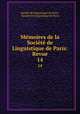 Mmoires de la Socit de Linguistique de Paris: Revue. 14, 