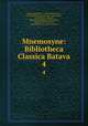 Mnemosyne: Bibliotheca Classica Batava. 4, Ernst Julius Kiehl , Carel Gabriel Cobet , Hendrik Willem van der Mey, Jan Leeuwen , Carl Wilhelm Vollgraff, Bernhard Abraham van Groningen , Willem Jacob Verdenius , IngentaConnect (Online service) 