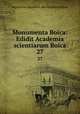Monumenta Boica: Edidit Academia scientiarum Boica. 27, Bayerische Akademie der Wissenschaften 