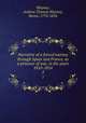 Narrative of a forced journey through Spain and France, as a prisoner of war, in the years 1810-1814. 2, Blayney, Andrew Thomas Blayney, Baron, 1770-1834 