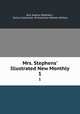 Mrs. Stephens` Illustrated New Monthly. 1, Ann Sophia Stephens , Cairns Collection of American Women Writers 