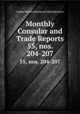 Monthly Consular and Trade Reports. 55, nos. 204-207, United States Bureau of Manufactures 