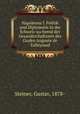 Napoleons I. Politik und Diplomatie in der Schweiz wa?hrend der Gesandtschaftszeit des Grafen Auguste de Talleyrand, Steiner, Gustav, 1878- 