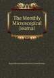 The Monthly Microscopical Journal, Royal Microscopical Society (Great Britain) 