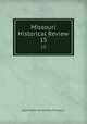 Missouri Historical Review. 15, State Historical Society of Missouri 