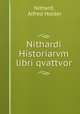 Nithardi Historiarvm libri qvattvor, Nithard, Alfred Holder 