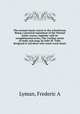 The normal music course in the schoolroom. Being a practical exposition of the Normal music course, together with its complemental series, The Cecilian series of study and song, by John W. Tufts, designed to aid those who teach vocal music, Frederic A. Lyman 