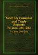 Monthly Consular and Trade Reports. 74, nos. 280-282, United States Bureau of Manufactures 