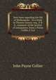 New facts regarding the life of Shakespeare : In a letter to Thomas Amyot, esq., F.R.S., treasurer of the Society of antiquaries, from J. Payne Collier, F.S.A, John Payne Collier 