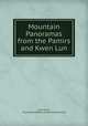 Mountain Panoramas from the Pamirs and Kwen Lun, Aurel Stein, Royal Geographical Society (Great Britain) 